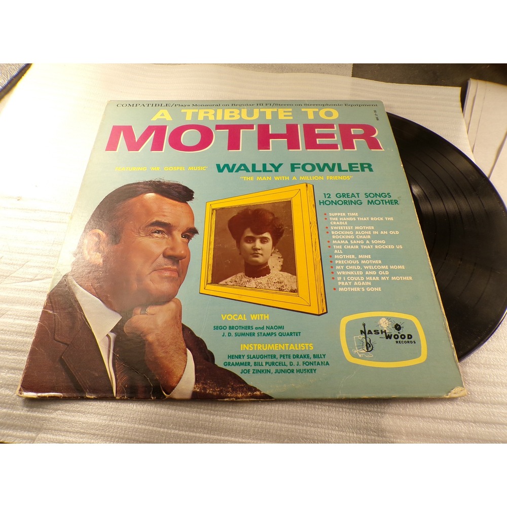 Wally Fowler A Tribute to Mother Vinyl LP Nash-Wood Records NW-LP-100 Gospel